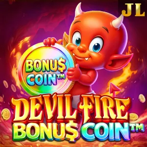 Jili : Devil Fire Bonu$ Coin&trade; - TROPICANA77